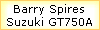 Barry Spires
Suzuki GT750A