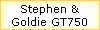 Stephen &
Goldie GT750