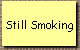 Still Smoking